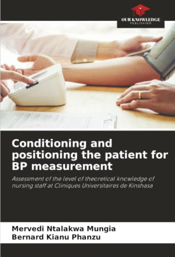 Conditioning and positioning the patient for BP measurement: Assessment of the level of theoretical knowledge of nursing staff at Cliniques Universitaires de Kinshasa