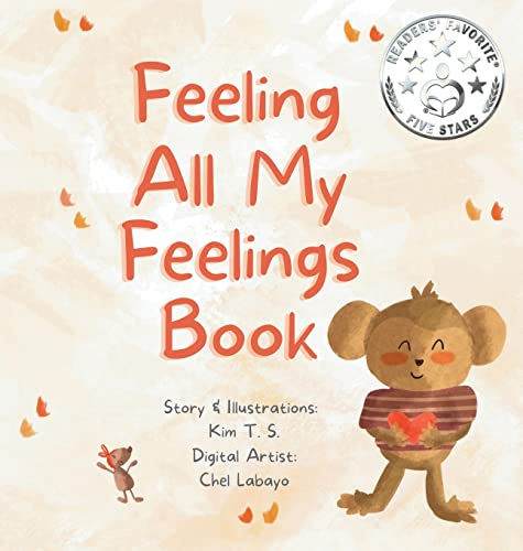 Feeling All My Feelings Book: A Picture book about dealing with emotions like anger, fear, shyness for kids, toddlers, preschoolers, kindergarten (Self-Regulation, Mindfulness)