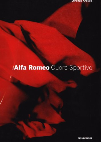 Alfa Romeo. Ediz. inglese (Passioni)