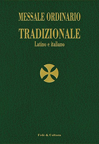 Messale ordinario tradizionale. Testo latino a fronte