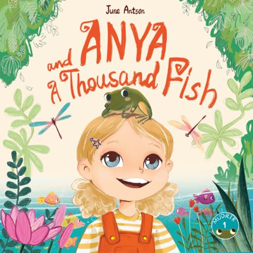Anya and a Thousand Fish: Heartwarming Picture Book for Ages 4–7 with Printable Activities and English Audio Narration (Anya & Mudrik: Multilingual Picture Book Series)