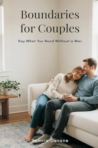 Boundaries for Couples: Say What You Need Without a War