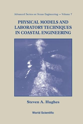 PHYSICAL MODELS & LABORATORY... (V7) (Advanced Ocean Engineering, Band 7)