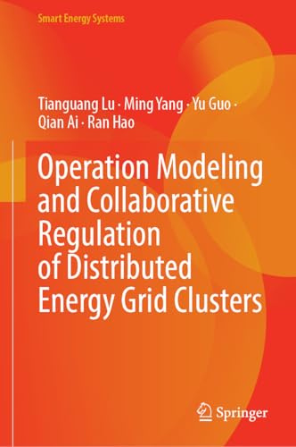 Operation Modeling and Collaborative Regulation of Distributed Energy Grid Clusters (Smart Energy Systems)