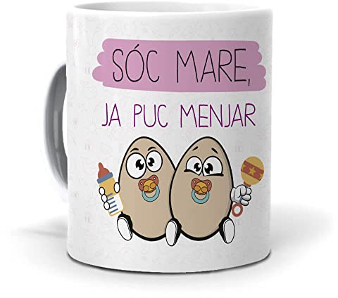 mundohuevo Taza Personalizada Regalo Mama, Madre primeriza (en catalán) Sóc Mare, ja puc menjar Ous. Cerámica AAA - 350 ml.