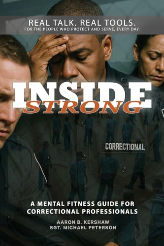 Inside Strong: A Mental Fitness Guide for Correctional Professionals