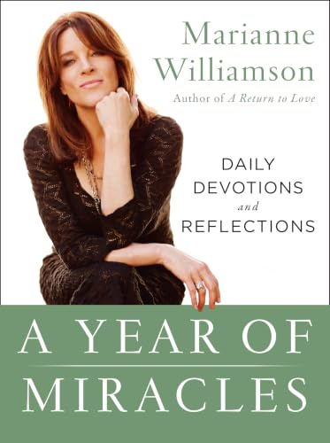 A Year of Miracles: Daily Devotions and Reflections (The Marianne Williamson Series, 22)