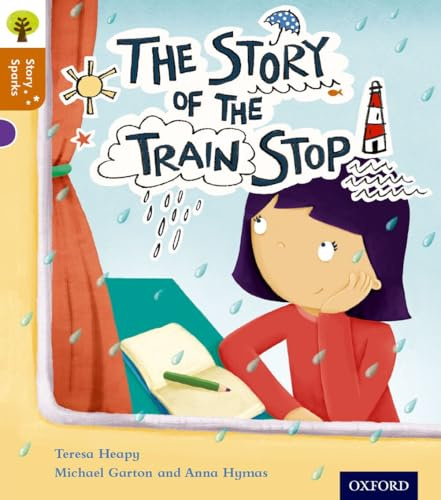 Oxford Reading Tree Story Sparks: Oxford Level 8: The Story of the Train Stop