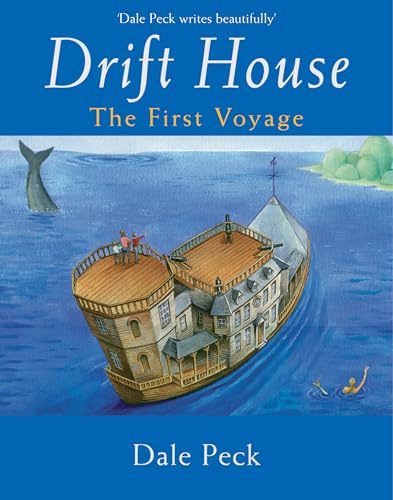 Drift House: The First Voyage (Drift House Chronicles)