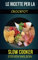Le ricette per la Crockpot (slow cooker)