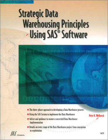 Strategic Data Warehousing Principles Using Sas Software