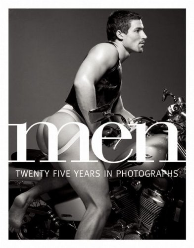 Men: Twenty-Five Years of Photography from Men Magazine