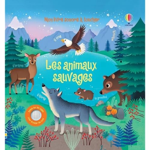 Les animaux sauvages - Mon livre sonore à toucher - Dès 1 an