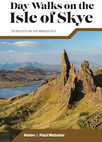 Day Walks on the Isle of Skye: 20 routes on the Winged Isle