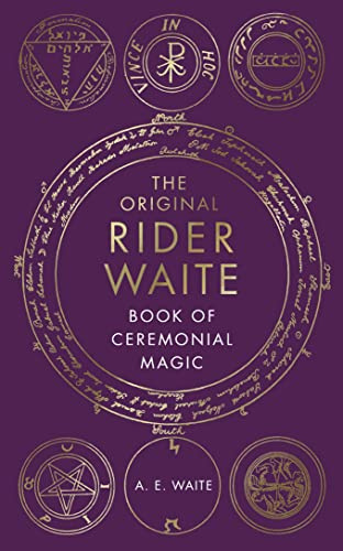 The Original Rider Waite Book Of Ceremonial Magic