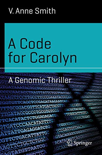 A Code for Carolyn: A Genomic Thriller (Science and Fiction)