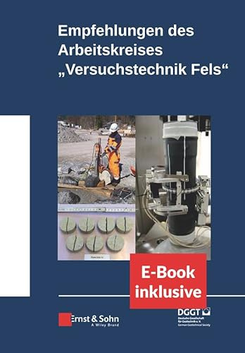 Empfehlungen des Arbeitskreises Versuchstechnik Fels: (incl. e-Book als ePDF)