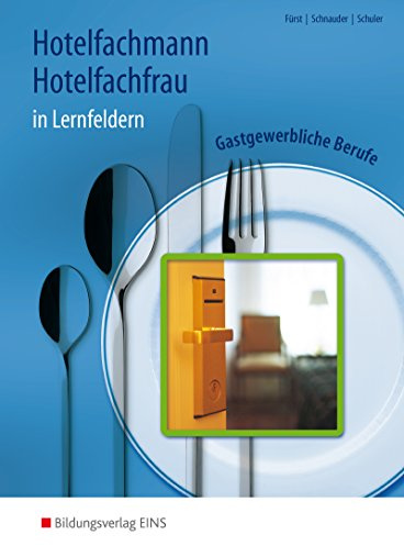 Gastgewerbliche Berufe in Lernfeldern / Hotelfachmann/Hotelfachfrau: Schülerband