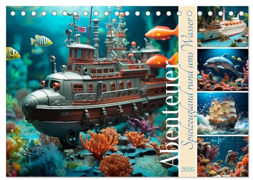 Abenteuer Spielzeugland rund ums Wasser (Tischkalender 2026 DIN A5 quer), CALVENDO Monatskalender: Am, auf und unter dem Wasser gibt es viel zu entdecken (CALVENDO Spass)