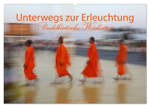 Unterwegs zur Erleuchtung Buddhistische Weisheiten (Wandkalender 2026 DIN A2 quer), CALVENDO Monatskalender: Tauchen Sie ein in die spirituelle Welt ... für das ganze Jahr. (CALVENDO Glaube)