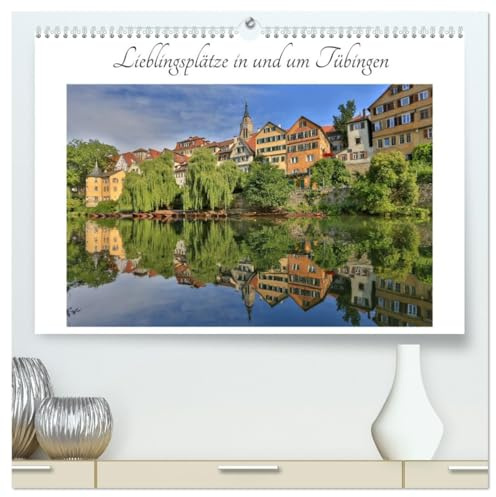 Lieblingsplätze in und um Tübingen (hochwertiger Premium Wandkalender 2026 DIN A2 quer), Kunstdruck in Hochglanz: Besondere Impressionen aus Tübingen und Umgebung (CALVENDO Orte)