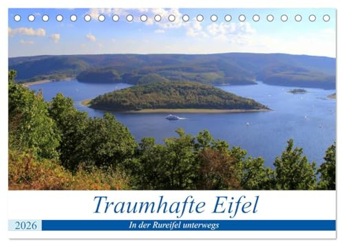 Traumhafte Eifel - In der Rureifel unterwegs (Tischkalender 2026 DIN A5 quer), CALVENDO Monatskalender: Am Rursee und Umgebung unterwegs (CALVENDO Orte)