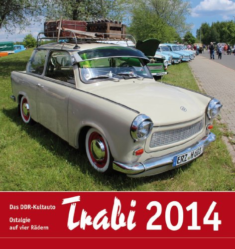 Trabi 2014: Das DDR-Kultauto, Ostalgie auf vier Rädern