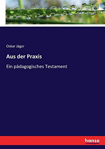 Aus der Praxis: Ein pädagogisches Testament