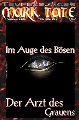 TEUFELSJÄGER MARK TATE / TEUFELSJÄGER Mark Tate 089-090: Im Auge des Bösen: ...und Der Arzt des Grauens