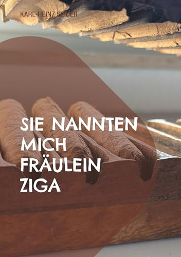 Sie nannten mich Fräulein Ziga