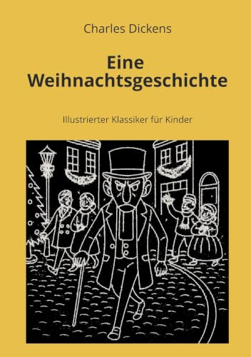 Eine Weihnachtsgeschichte: Illustrierter Klassiker für Kinder