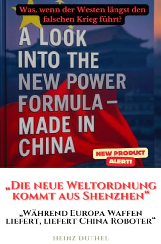 „Die neue Weltordnung kommt aus Shenzhen“: „Während Europa Waffen liefert, liefert China Roboter“! Wie Peking die Weltwirtschaft neu programmiert