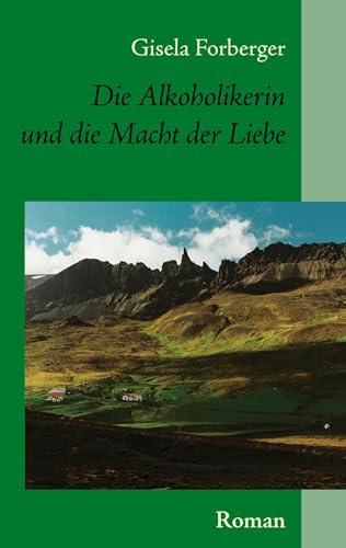 Die Alkoholikerin und die Macht der Liebe