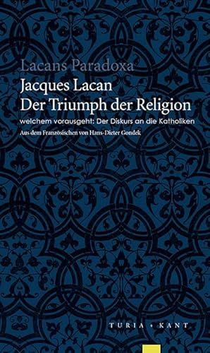 Der Triumph der Religion, welchem vorausgeht: Der Diskurs an die Katholiken: welchem vorausgeht: Der Diskurs an die Katholiken
