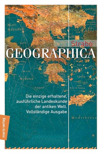 Geographica In der Übersetzung von Dr. A. Forbiger: In der Übersetzung von Dr. A. Korbiger