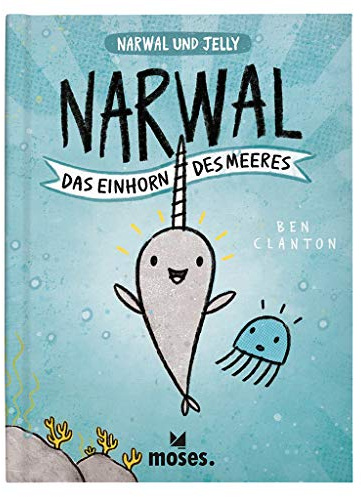 Narwal - Das Einhorn des Meeres | Graphic-Novel für Kinder ab 5 Jahren (Narwal und Jelly)