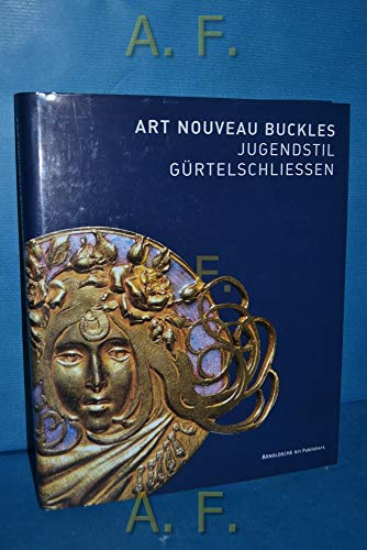 Art Nouveau Buckles, 1896-1910: The Kreuzer Collection