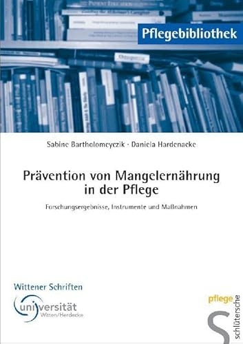 Prävention von Mangelernährung in der Pflege: Forschungsergebnisse, Instrumente und Maßnahmen