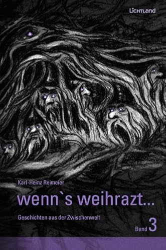 wenn's weihrazt... Band 3: Geschichten aus der Zwischenwelt