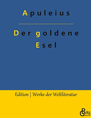 Der goldene Esel (Edition Werke der Weltliteratur - Hardcover)
