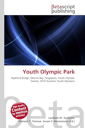 Youth Olympic Park: Bayfront Bridge, Marina Bay, Singapore, Youth Olympic Games, 2010 Summer Youth Olympics