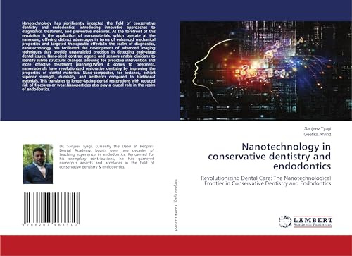 Nanotechnology in conservative dentistry and endodontics: Revolutionizing Dental Care: The Nanotechnological Frontier in Conservative Dentistry and Endodontics