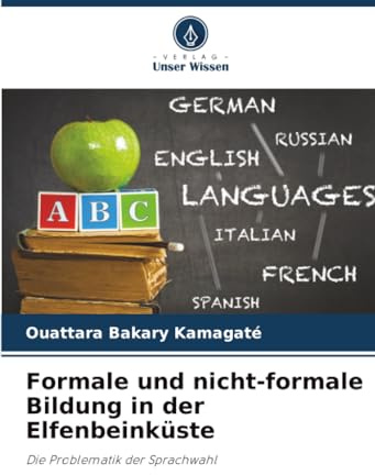Formale und nicht-formale Bildung in der Elfenbeinküste: Die Problematik der Sprachwahl