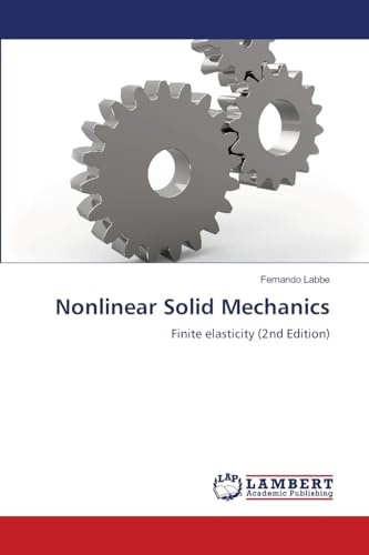 Nonlinear Solid Mechanics: Finite elasticity (2nd Edition)