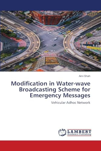 Modification in Water-wave Broadcasting Scheme for Emergency Messages: Vehicular Adhoc Network