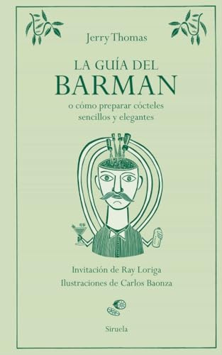 La guía del barman: o cómo preparar cócteles sencillos y elegantes: 438 (Libros del Tiempo)