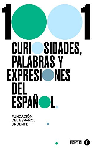 1001 curiosidades, palabras y expresiones del español (Fundéu-RAE)