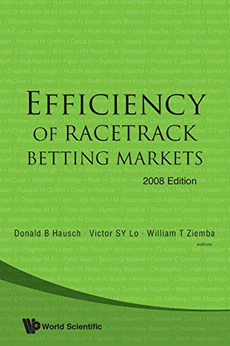 EFFICIENCY OF RACETRACK BETTING MKT (V2) (The World Scientific Handbook in Financial Economics, 2, Band 2)