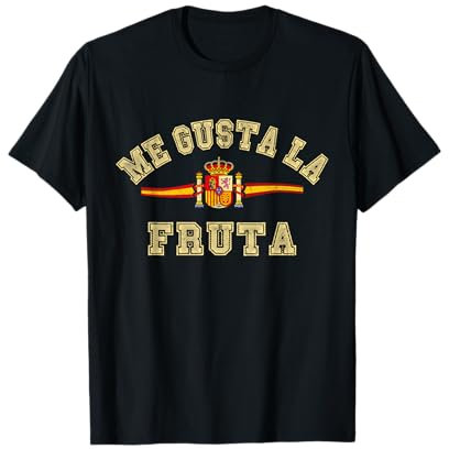 Me Gusta La Fruta sánchez bandera España política graciosa Camiseta