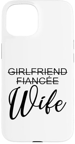 Girlfriend Fiancée Wife Engagement Married Wedding Matching Case for iPhone 15
